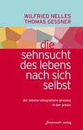 Cover: Die Sehnsucht des Lebens nach sich selbst - Innenwelt Verlag
