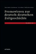 Cover: Promovieren zur deutsch-deutschen Zeitgeschichte - Metropol-Verlag