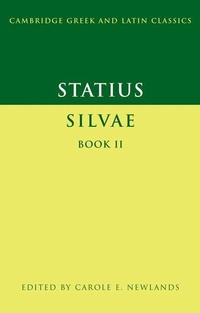 Enlarge image Cover: Statius: Silvae Book II - Cambridge University Press