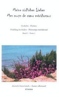 Abbildung von: Meine südlichen Lieben I - Mes coups de cour méridionaux I - ETAINA-Verlag
