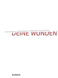 Cover: Deine Wunden - Kerber Verlag
