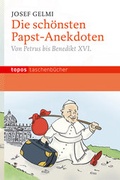 Cover: Die sch&ouml;nsten Papst-Anekdoten - Topos plus