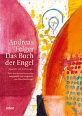 Cover: Andreas Felger - Das Buch der Engel - adeo Verlag