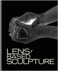 Cover: Lens-based Sculpture. Die Ver&auml;nderung des Skulpturbegriffs durch Photographie - K&ouml;nig, Walther