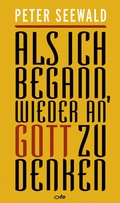 Cover: Als ich begann, wieder an Gott zu denken - fe-medienvlg
