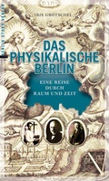Cover: Das physikalische Berlin - Berlin Story Verlag GmbH