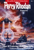 Cover: Perry Rhodan Kompakt 3: Zum drei&szlig;igsten Todestag von William Voltz - PERRY RHODAN digital