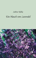 Cover: Ein Hauch von Lavendel - BoD - Books on Demand