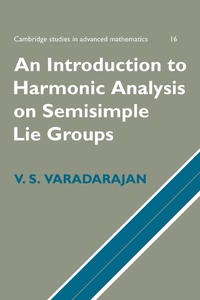 Abbildung von: An Introduction to Harmonic Analysis on Semisimple Lie Groups - Cambridge University Press