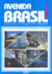 Abbildung von: Avenida Brasil. Brasilianisches Portugiesisch für Anfänger in zwei Bänden / Livro-Texto - Editora Pedagogica e Universitaria