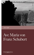 Cover: Ave Maria von Franz Schubert - Vindobona Verlag