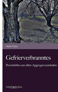 Cover: Gefrierverbranntes - Vindobona Verlag