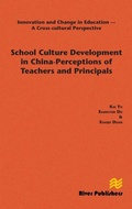 Cover: School Culture Development in China - Perceptions of Teachers and Principals - River Publishers