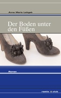 Cover: Der Boden unter den F&uuml;&szlig;en - Edition Raetia