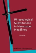 Cover: Phraseological Substitutions in Newspaper Headlines - John Benjamins Publishing Company