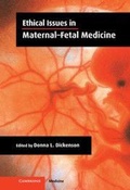 Cover: Ethical Issues in Maternal-Fetal Medicine - Cambridge University Press