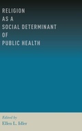 Cover: Religion as a Social Determinant of Public Health - Oxford University Press Inc