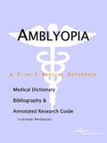 Bild: Amblyopia - A Medical Dictionary, Bibliography, and Annotated Research Guide to Internet References - Icon Health Publications