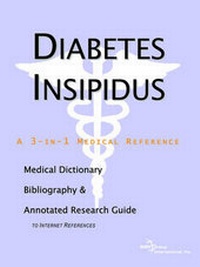 Abbildung von: Diabetes Insipidus - A Medical Dictionary, Bibliography, and Annotated Research Guide to Internet References - Icon Health Publications
