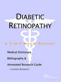 Abbildung von: Diabetic Retinopathy - A Medical Dictionary, Bibliography, and Annotated Research Guide to Internet References - Icon Health Publications