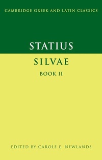 Enlarge image Cover: Statius: Silvae Book II - Cambridge University Press