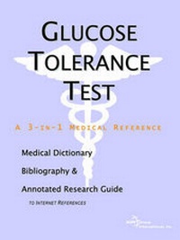 Abbildung von: Glucose Tolerance Test - A Medical Dictionary, Bibliography, and Annotated Research Guide to Internet References - Icon Health Publications