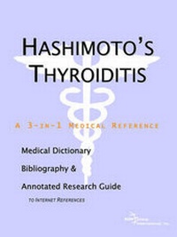 Abbildung von: Hashimoto's Thyroiditis - A Medical Dictionary, Bibliography, and Annotated Research Guide to Internet References - Icon Health Publications