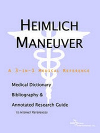 Abbildung von: Heimlich Maneuver - A Medical Dictionary, Bibliography, and Annotated Research Guide to Internet References - Icon Health Publications