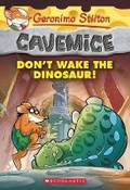Cover: Don'T Wake the Dinosaur! (Geronimo Stilton Cavemice #6) - Scholastic US