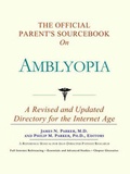 Bild: The Official Parent's Sourcebook on Amblyopia - Icon Health Publications
