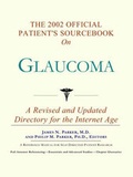 Bild: The 2002 Official Patient's Sourcebook on Glaucoma - Icon Health Publications