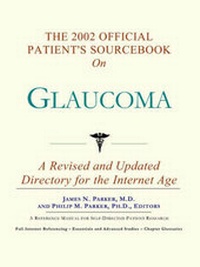 Bild: The 2002 Official Patient's Sourcebook on Glaucoma - Icon Health Publications