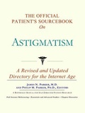 Bild: The Official Patient's Sourcebook on Astigmatism - Icon Health Publications
