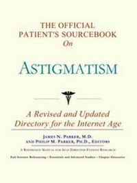 Bild: The Official Patient's Sourcebook on Astigmatism - Icon Health Publications