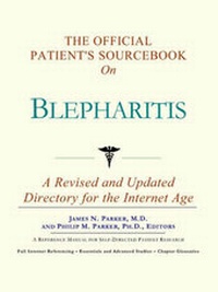 Abbildung von: The Official Patient's Sourcebook on Blepharitis - Icon Health Publications