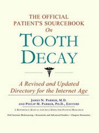 Abbildung von: The Official Patient's Sourcebook on Tooth Decay - Icon Health Publications