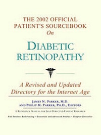 Abbildung von: The 2002 Official Patient's Sourcebook on Diabetic Retinopathy - Icon Health Publications