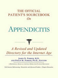 Abbildung von: The Official Patient's Sourcebook on Appendicitis - Icon Health Publications