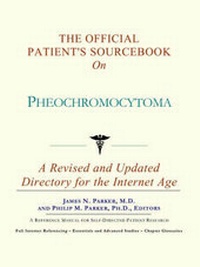 Abbildung von: The Official Patient's Sourcebook on Pheochromocytoma - Icon Health Publications