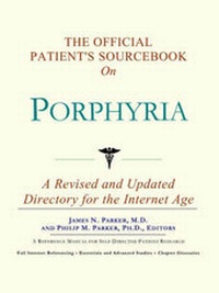 Abbildung von: The Official Patient's Sourcebook on Porphyria - Icon Health Publications