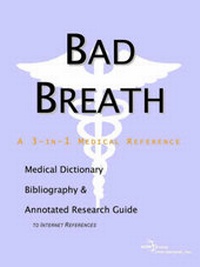 Abbildung von: Bad Breath - A Medical Dictionary, Bibliography, and Annotated Research Guide to Internet References - Icon Health Publications
