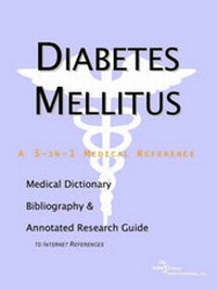 Abbildung von: Diabetes Mellitus - A Medical Dictionary, Bibliography, and Annotated Research Guide to Internet References - Icon Health Publications