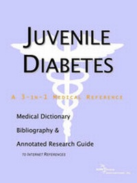 Abbildung von: Juvenile Diabetes - A Medical Dictionary, Bibliography, and Annotated Research Guide to Internet References - Icon Health Publications