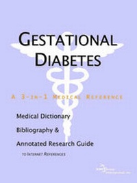 Abbildung von: Gestational Diabetes - A Medical Dictionary, Bibliography, and Annotated Research Guide to Internet References - Icon Health Publications