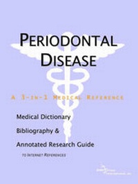 Abbildung von: Periodontal Disease - A Medical Dictionary, Bibliography, and Annotated Research Guide to Internet References - Icon Health Publications