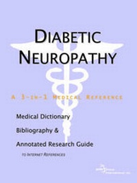 Abbildung von: Diabetic Neuropathy - A Medical Dictionary, Bibliography, and Annotated Research Guide to Internet References - Icon Health Publications