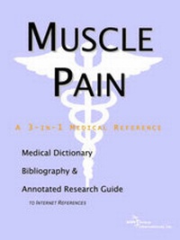 Abbildung von: Muscle Pain - A Medical Dictionary, Bibliography, and Annotated Research Guide to Internet References - Icon Health Publications