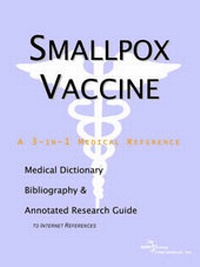 Abbildung von: Smallpox Vaccine - A Medical Dictionary, Bibliography, and Annotated Research Guide to Internet References - Icon Health Publications