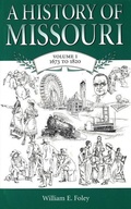 Cover: A History of Missouri (V1) - University of Missouri Press