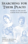 Cover: Searching for Their Places: Women in the South Across Four Centuries - Southern Women